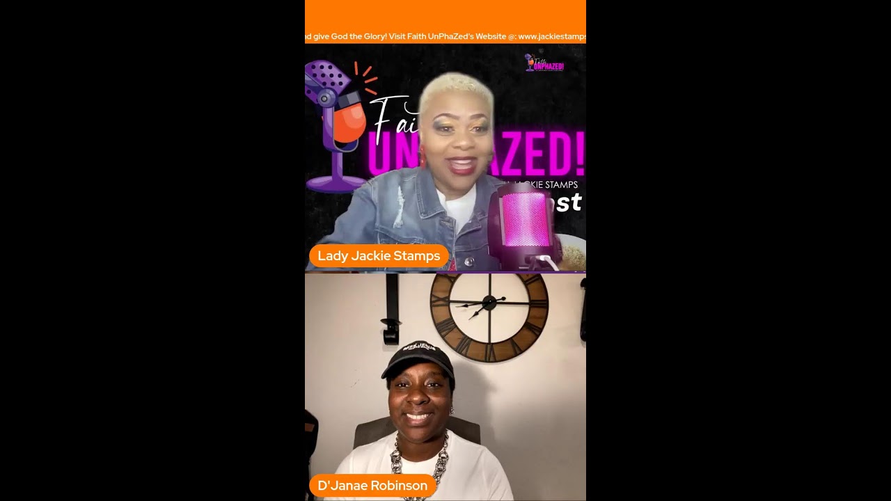 Faith UnPhazed” The Empowerment Lab with Lady Jackie Stamps Podcast Special Guest D Janae Robinson 📱