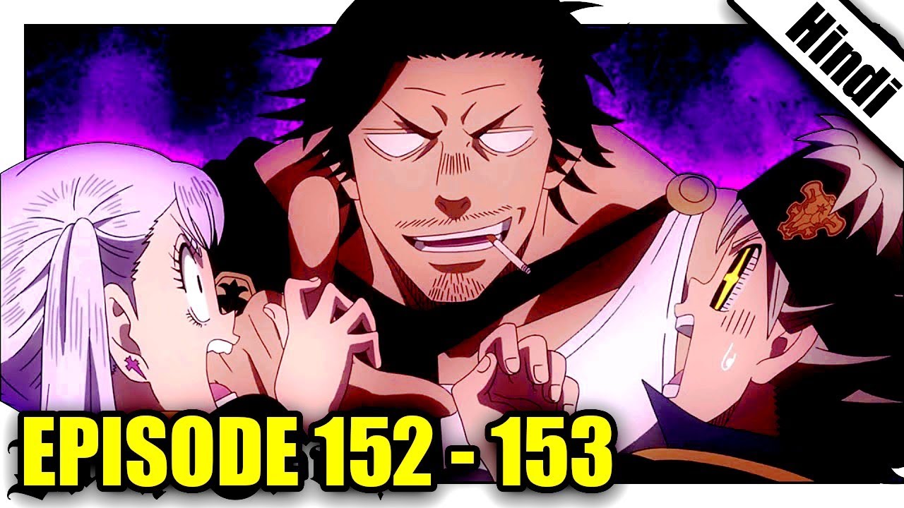 Black Clover Episode 152 & 153 Explained (Hindi)