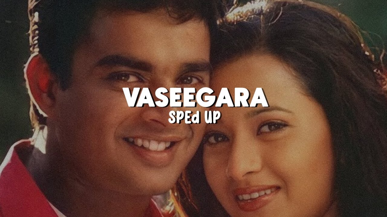 Vaseegara - Sped Up