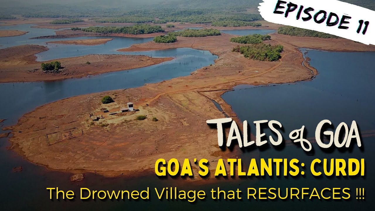 Tales of Goa - EP 11 - Curdi - Underwater Village of Goa | South Goa Submerged Village |Pratik Joshi