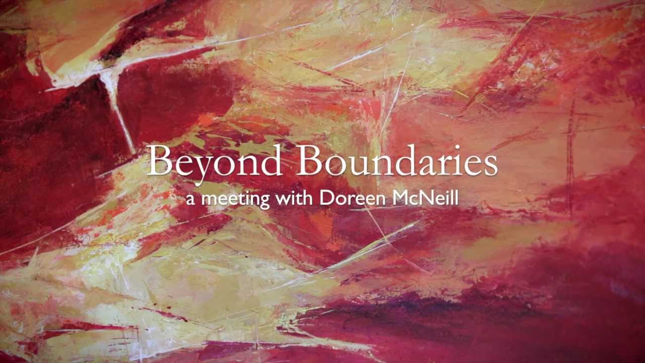 BEYOND BOUNDARIES - A meeting with Doreen McNeill