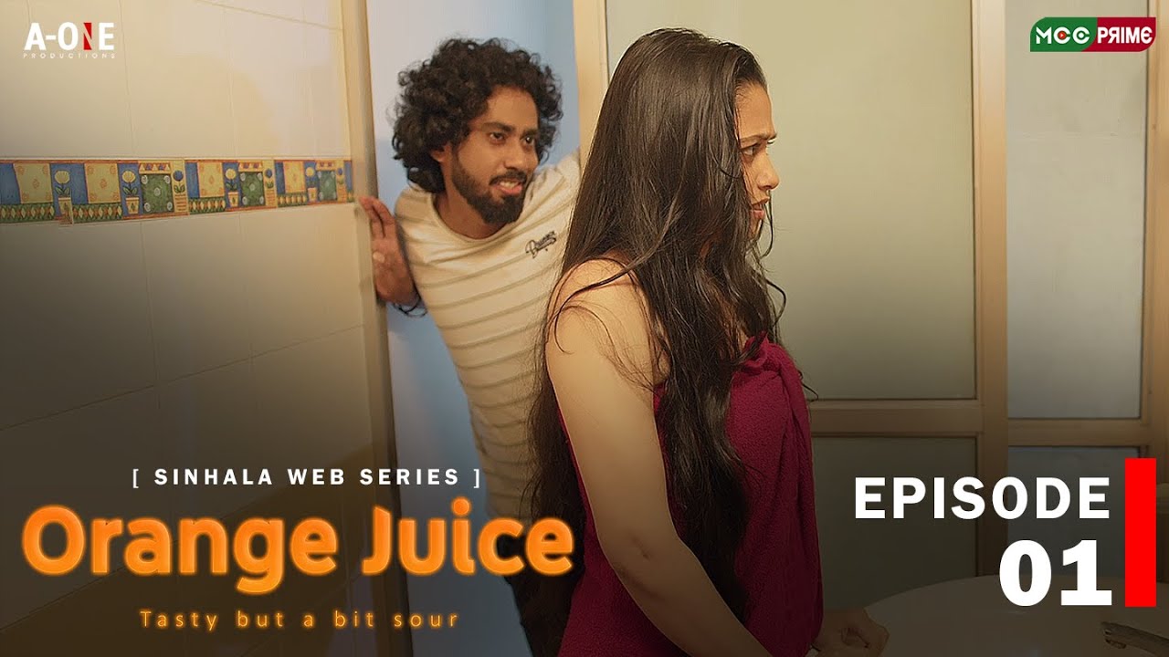 Orange Juice | Living Together | Romantic Web series  | Episode 01 | Ima Weerasooriya |Dulan Manjula