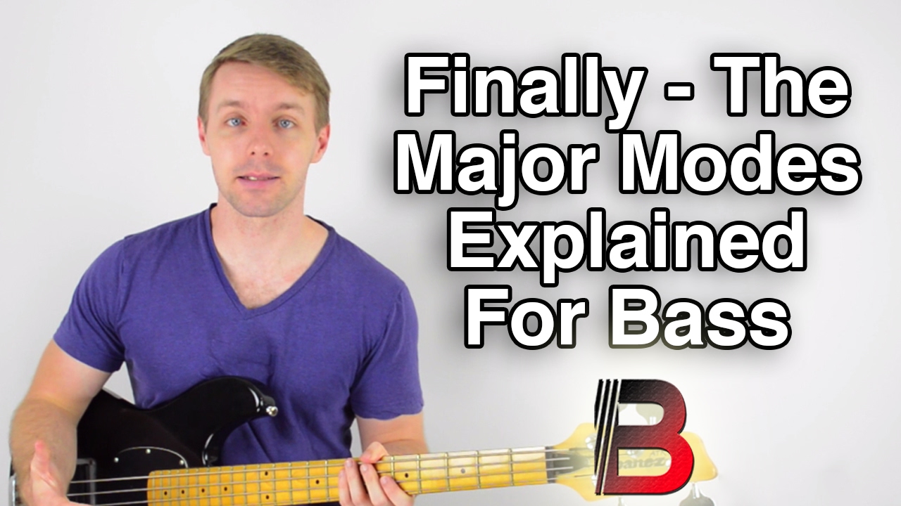 Finally - The Major Modes Explained For Bass