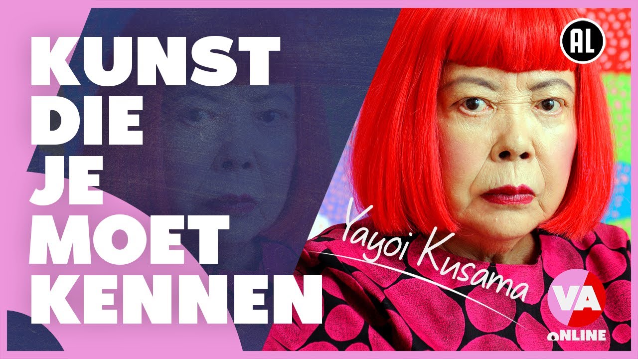 Kunst Die Je Moet Kennen #2 : Yayoi Kusama | De Vooravond
