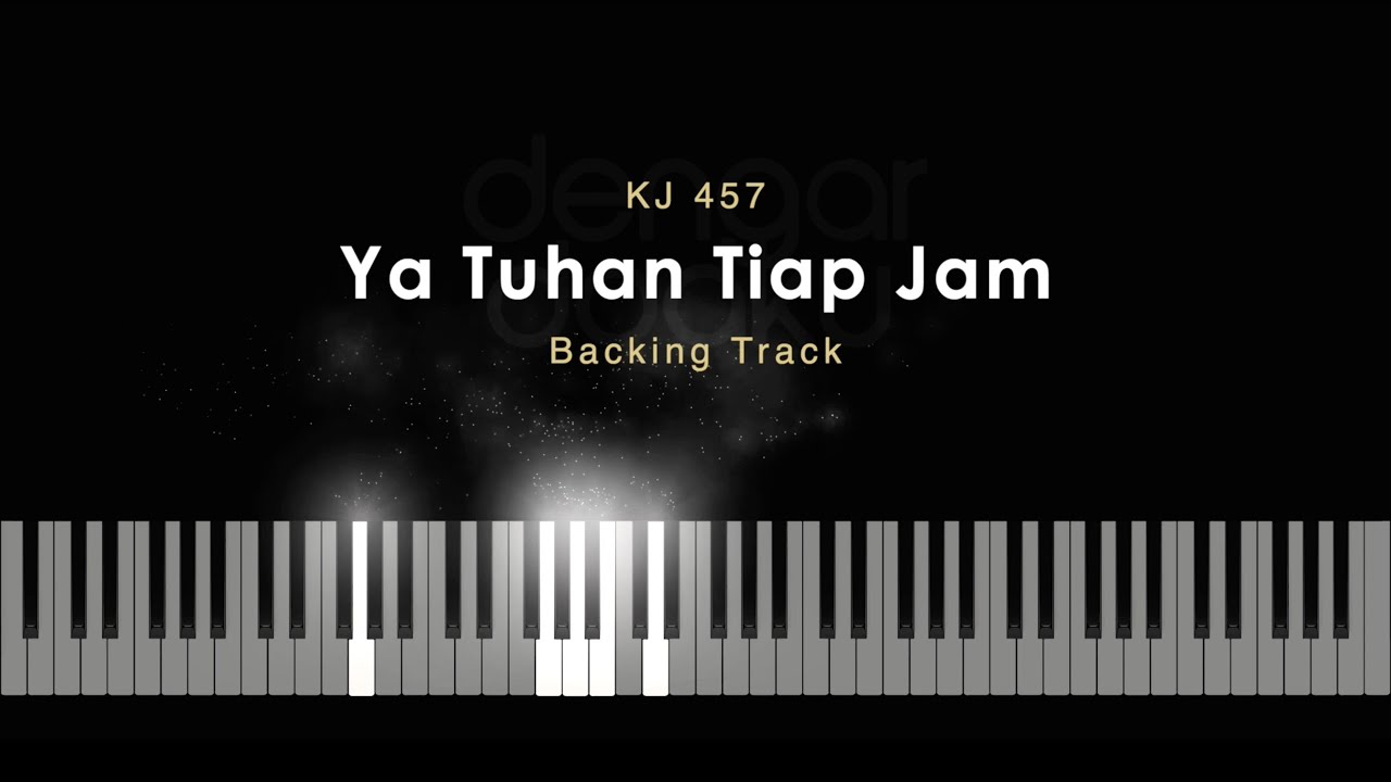 Piano Karaoke - Ya Tuhan Tiap Jam - KJ 457