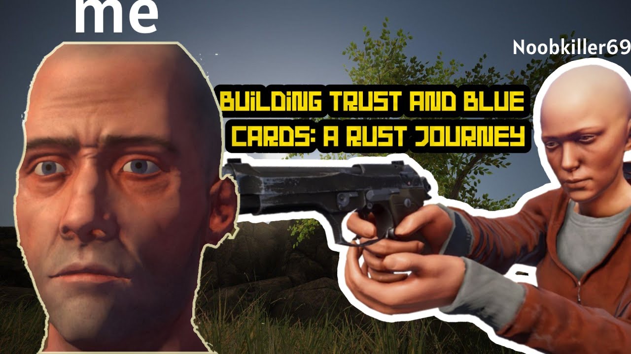 Building Trust and Blue Cards: A Rust Journey