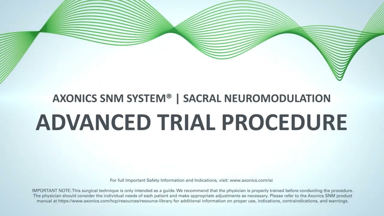 Advanced Trial Procedure | Axonics SNM System®