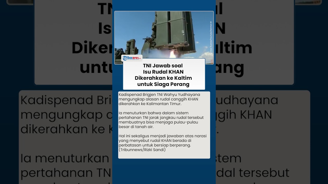 Benarkah Rudal KHAN Dikerahkan untuk Siaga Perang TNI Ungkap Jarak Jangkau Akurat Jadi Alasan Kuat