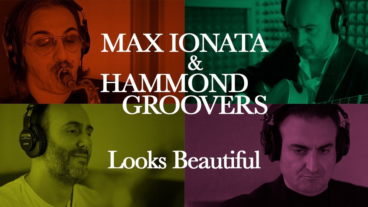 Max Ionata & Hammond Groovers - Looks Beautiful (D.Cordisco) - Official Video