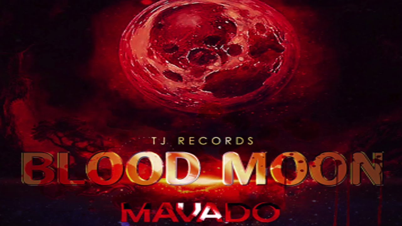 Mavado - Blood Moon (Raw) - TJ Records - October 2015