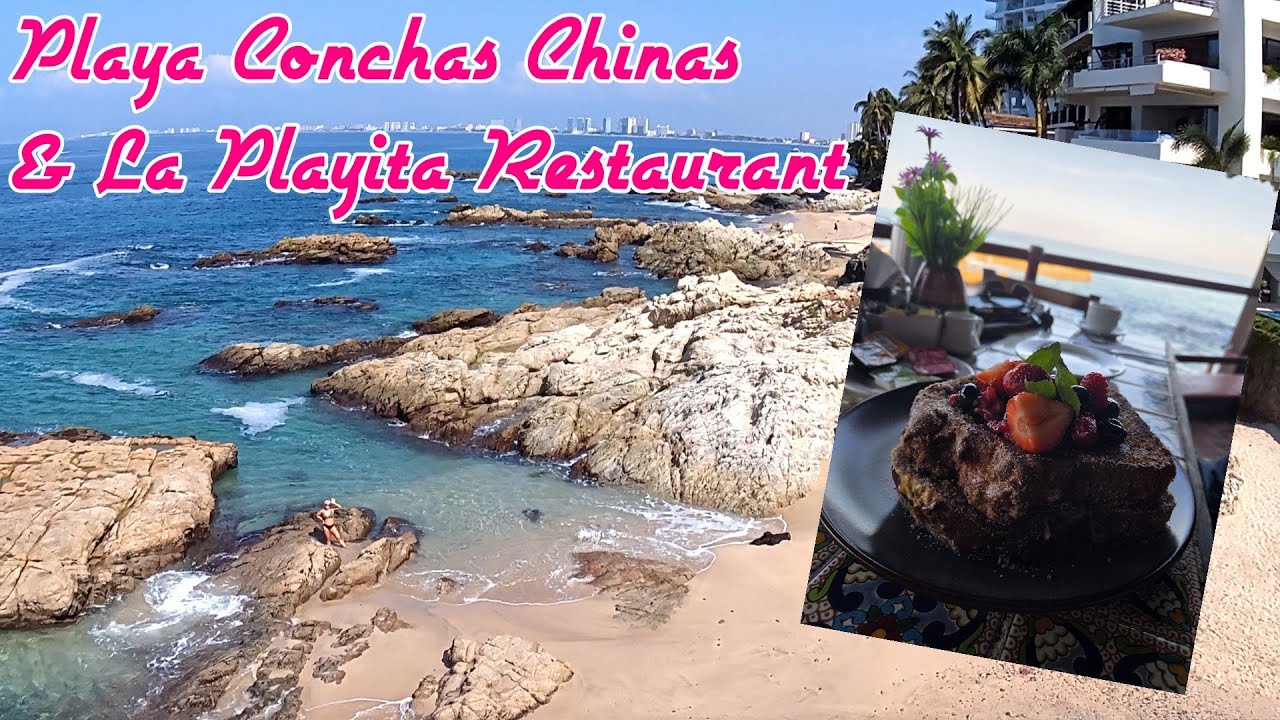 Puerto Vallarta Mexico - Playa Conchas Chinas & La Playita Restaurant Review ⛱️🌊🇲🇽  🍳🌮