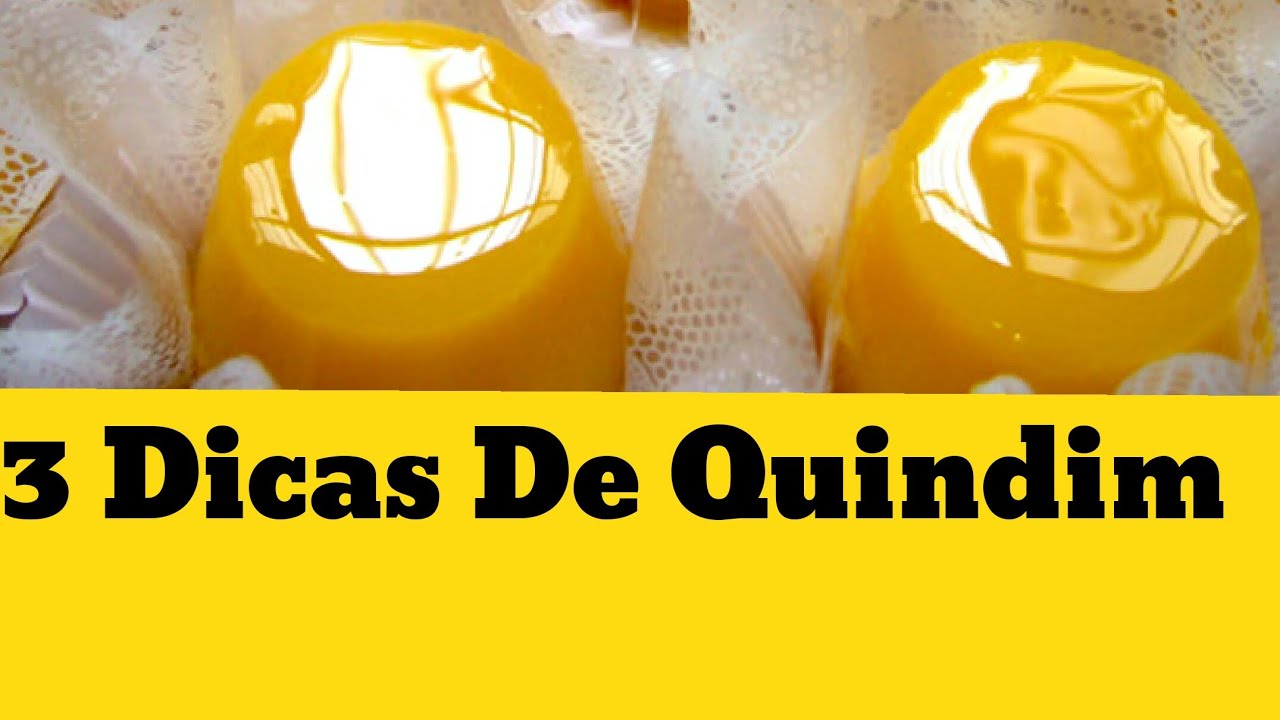 3 Super Dicas De Quindim