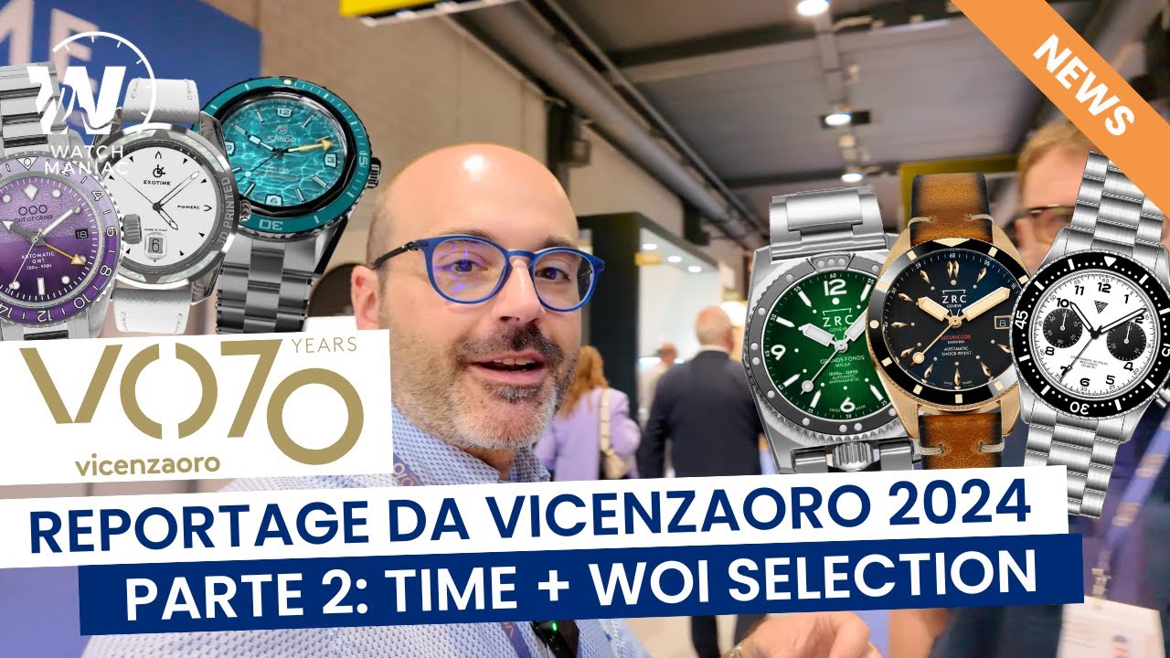 Vicenzaoro 2024: reportage della mia visita a Vicenzaoro TIME e WOI Selection (SECONDA PARTE)