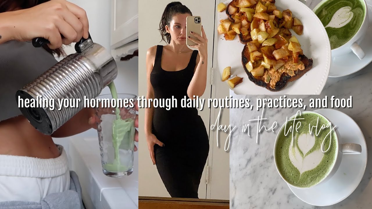 Day in the Life | healing your hormones through your daily routines, practices, & food (what I do)