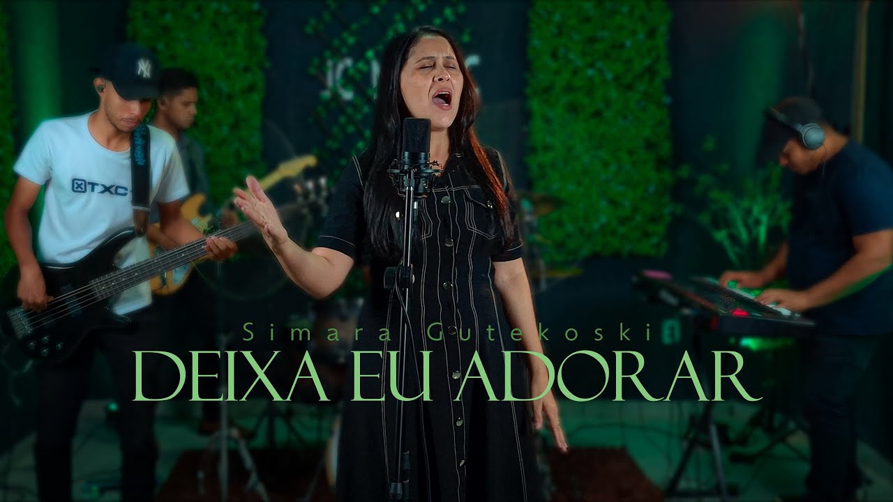 Deixa Eu Adorar - Simara Gutekoski (Clipe Oficial)
