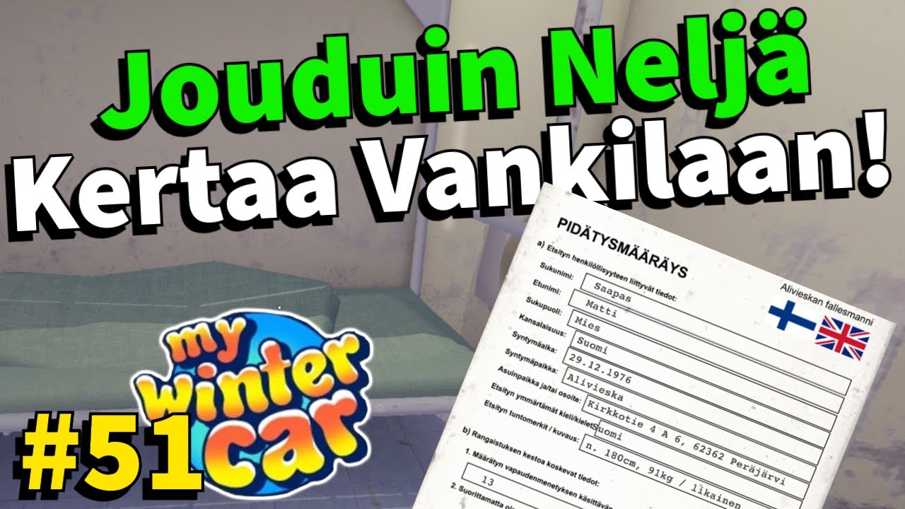 JOUDUIN NELJÄ KERTAA VANKILAAN! | #51 | My Winter Car