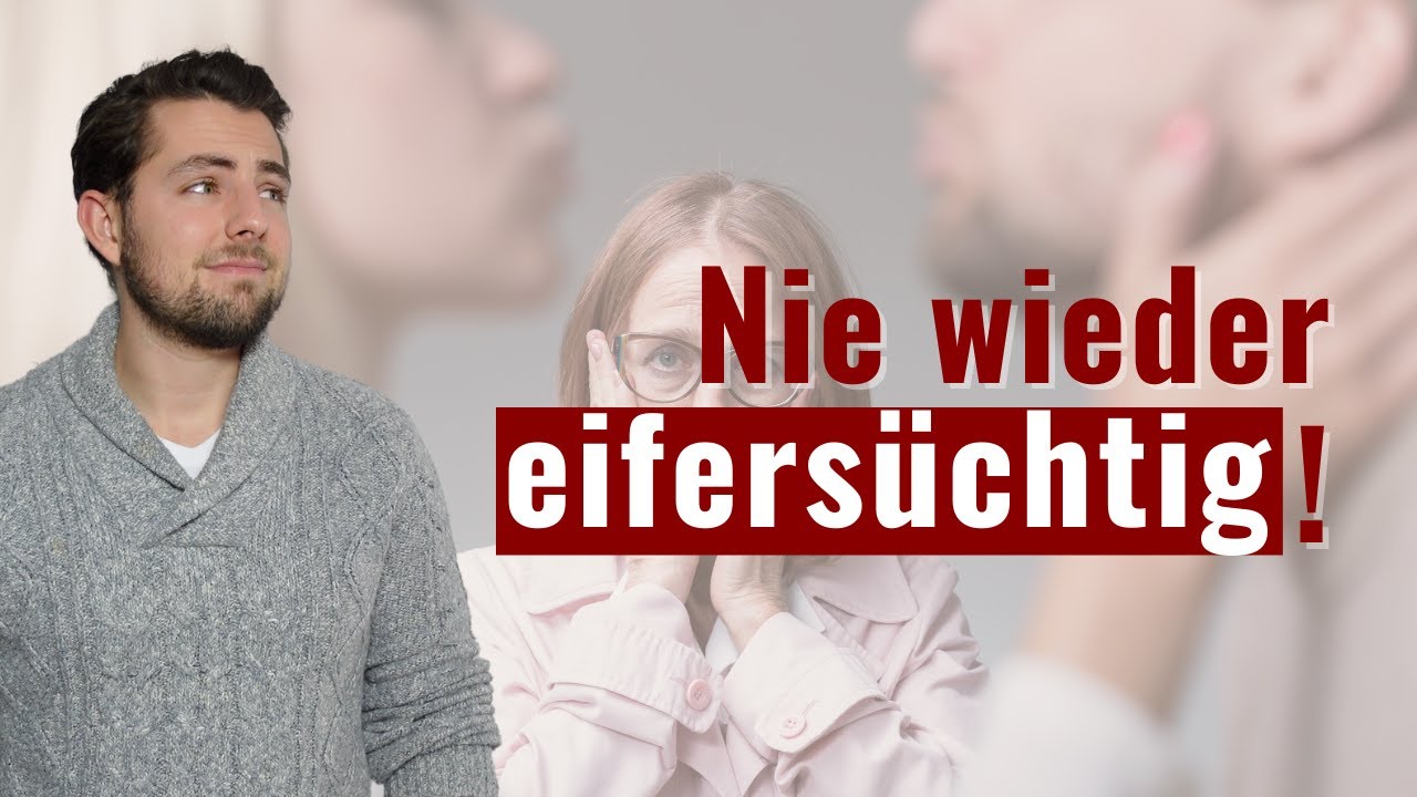 Eifersucht loslassen: 5 Schritte zu mehr Vertrauen in der Beziehung