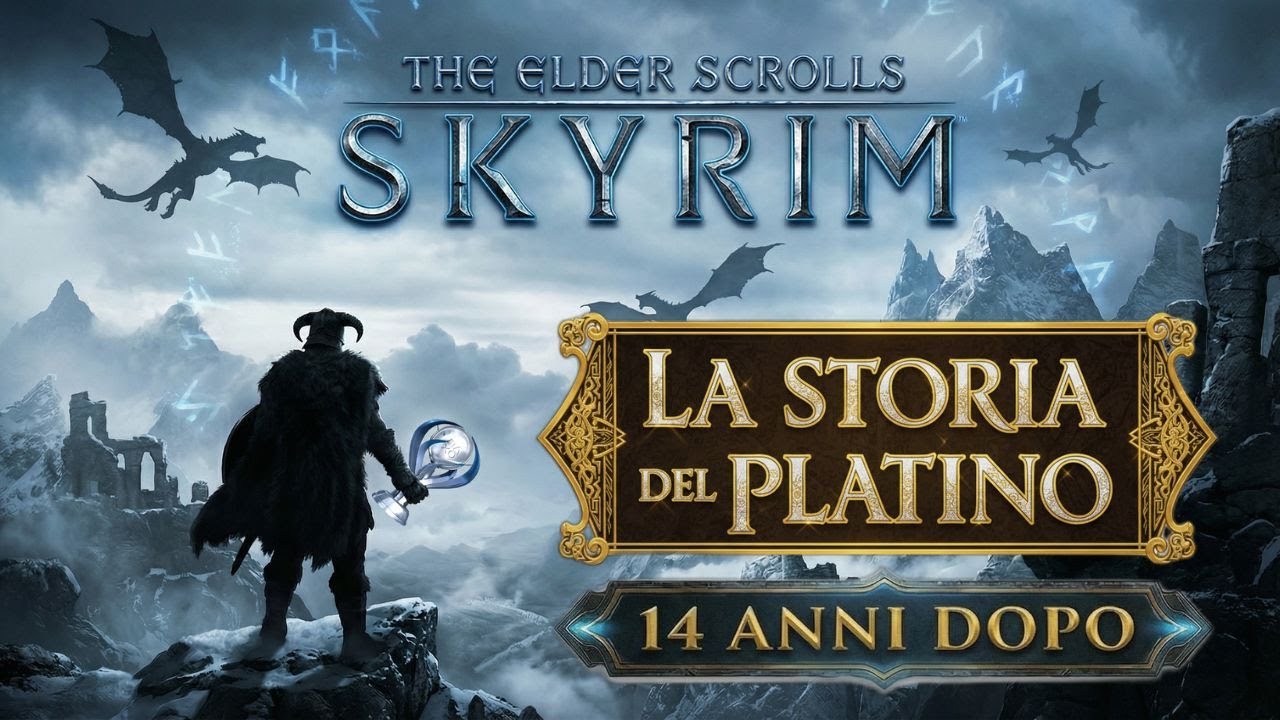 IL PIACEVOLE PLATINO DI SKYRIM (14 ANNI DOPO)