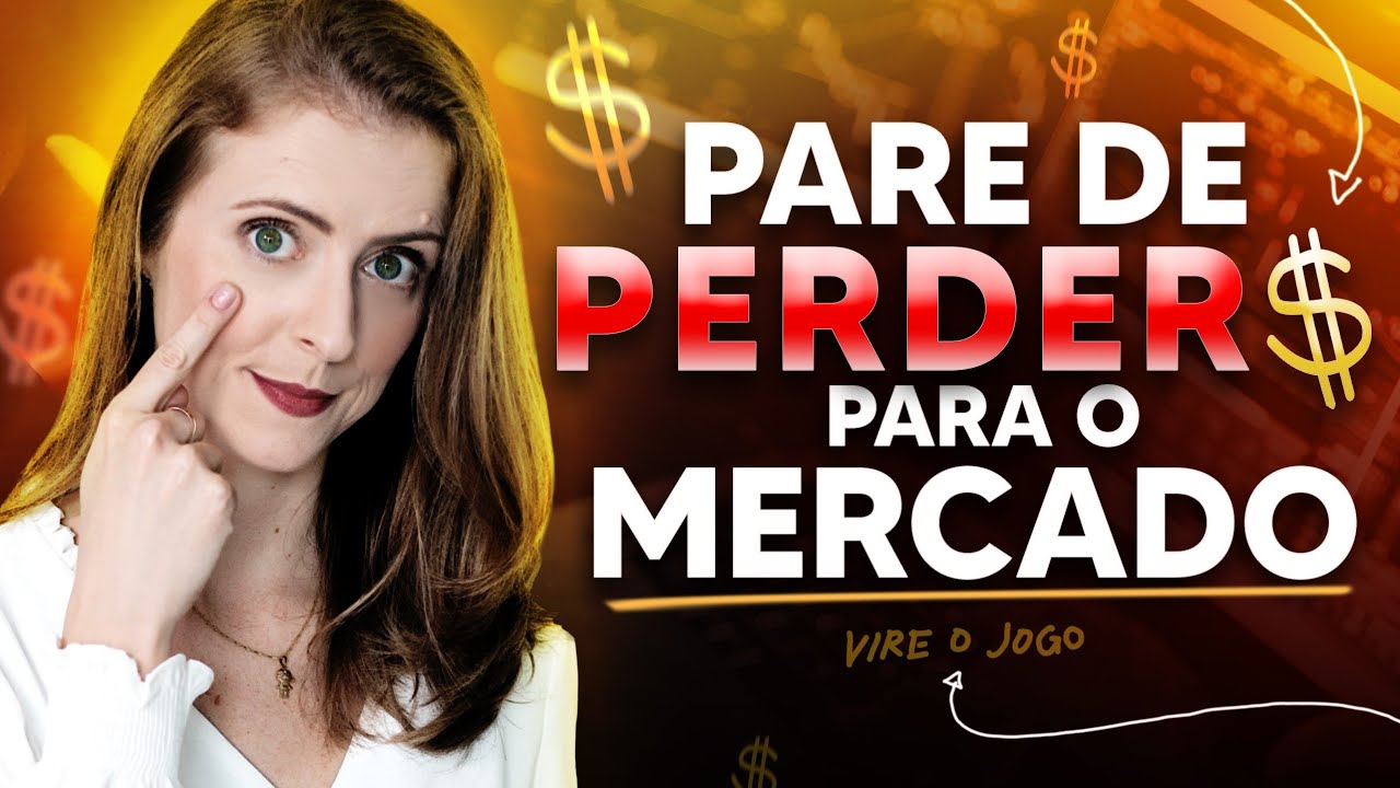 COMO PARAR DE PERDER PARA O MERCADO? | MARKET MINDS