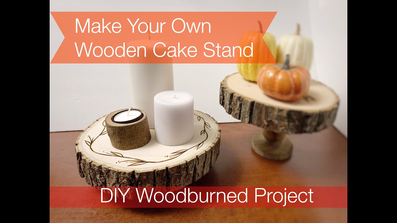 DIY Cake Stands Wood Burning Project Ideas | Red Roof Barn
