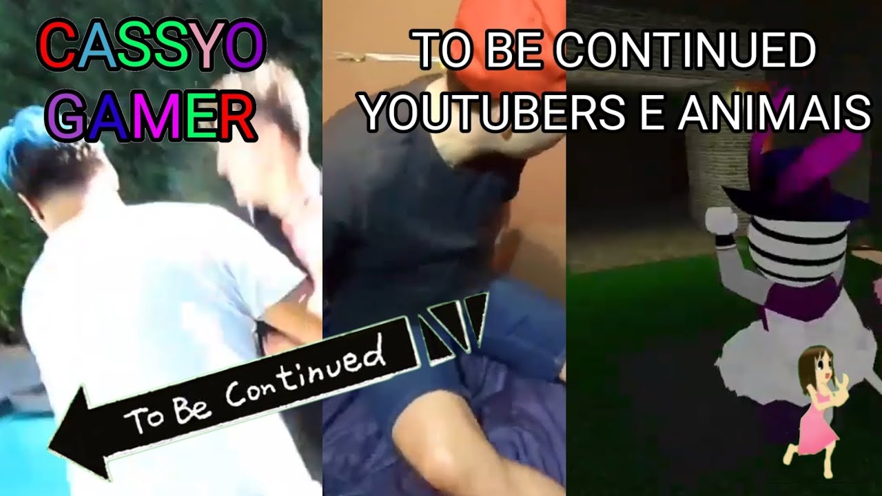 To Be Continued YouTubers e Animais #shortsbrasil