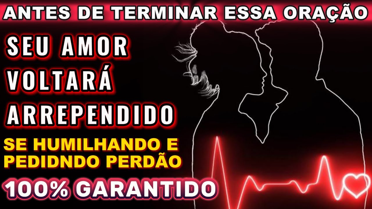 FORTE ORAÇÃO PARA FAZER ELE (ELA) SE DESESPERAR E VOLTAR NA HORA, MUITO PODEROSA, PESADA E INFALÍVEL