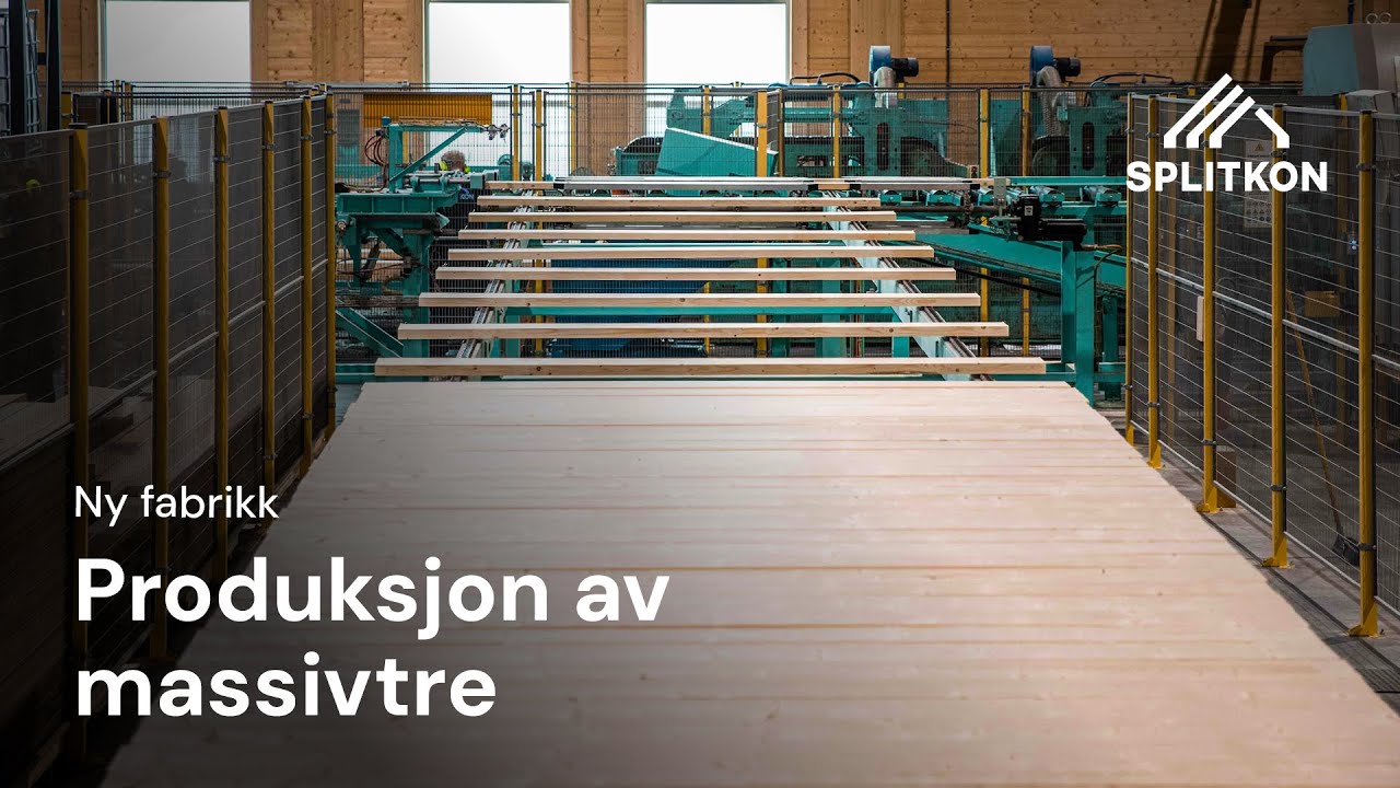 Produksjon av massivtre fra Splitkon