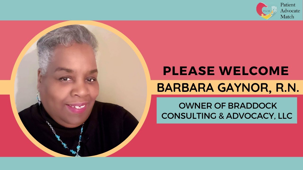 Nurse Patient Advocate Barbara Gaynor, RN- Braddock Consulting & Advocacy