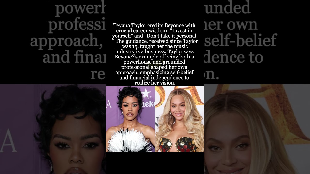 Beyoncé's Best Business Advice to Teyana Taylor 