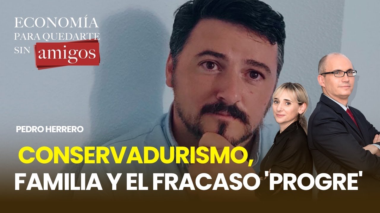 Pedro Herrero, desencadenado: conservadurismo, familia y el fracaso 'progre'