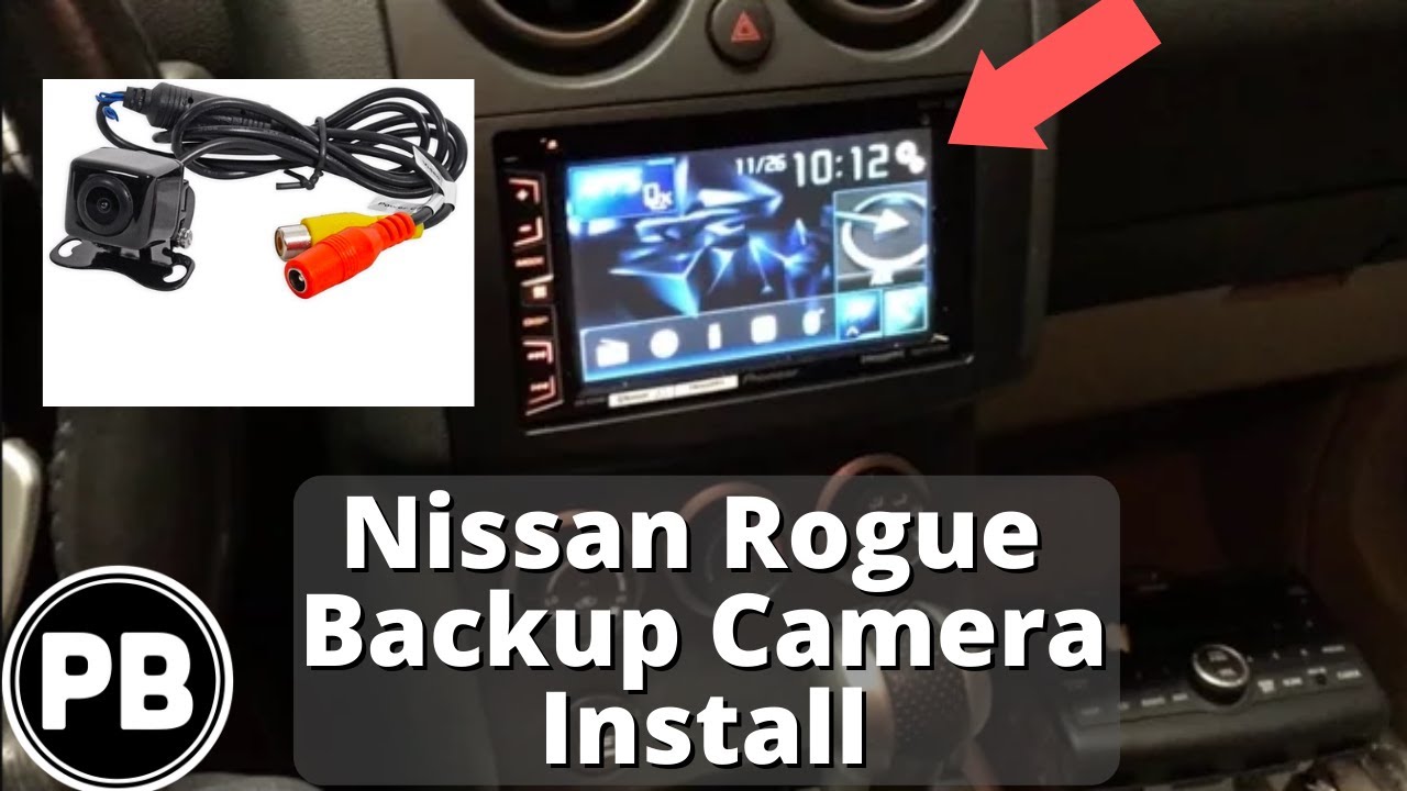 2008 - 2010 Nissan Rogue Backup Camera Install