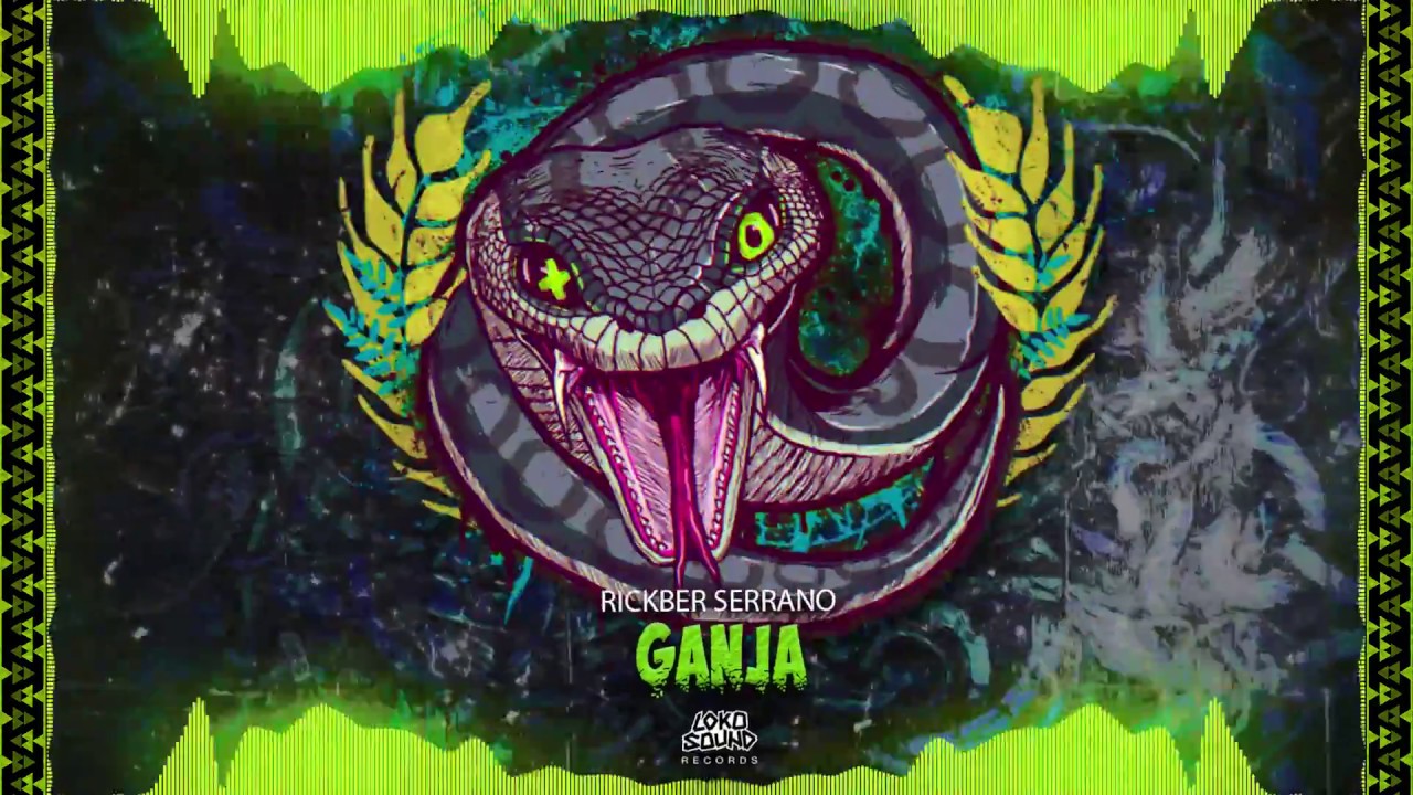 Ganja - Rickber Serrano [LokoSound Records]