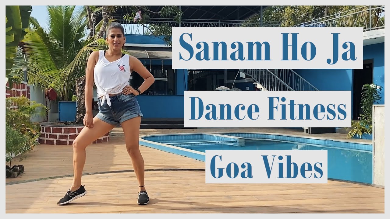 Sanam Ho Ja | Dance Fitness Routine | Vijaya Tupurani | Goa