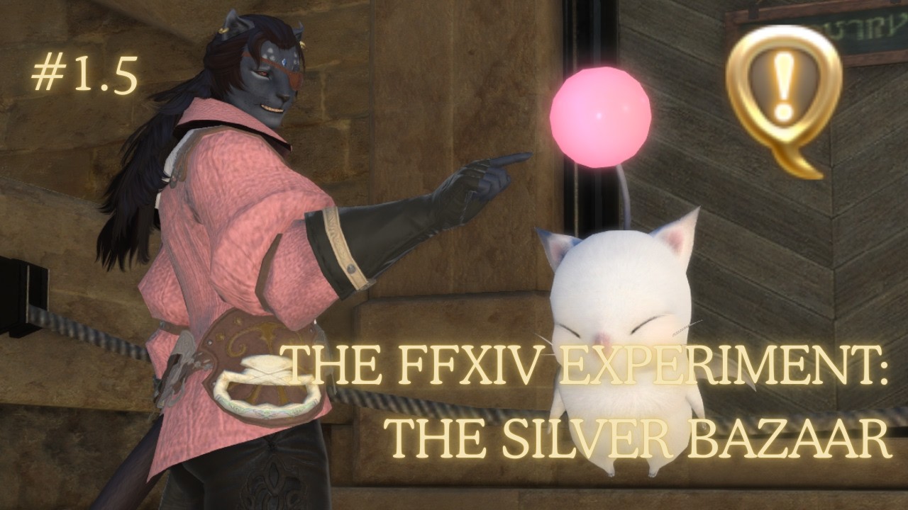 The Silver Bazaar | FFXIV Experiment - Side Content Ep. 1.5
