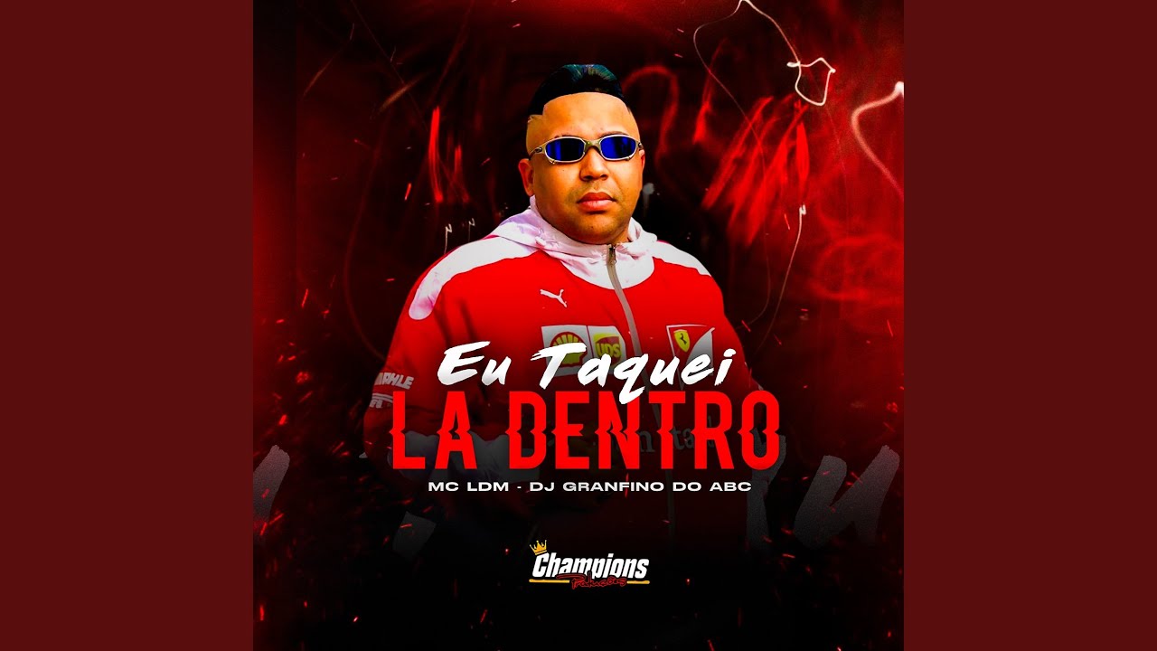 Eu Taquei La Dentro
