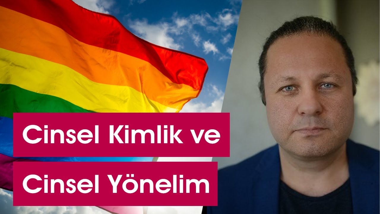 Cinsel Kimlik ve Cinsel Y&ouml;nelim nedir? - İlker K&uuml;&ccedil;&uuml;kparlak