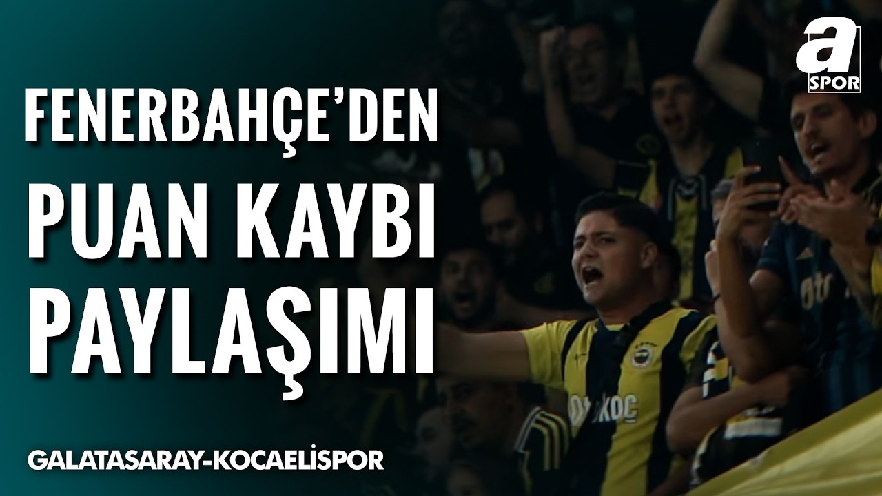 Galatasaray'ın Puan Kaybı Sonrası Fenerbah&ccedil;e'den 