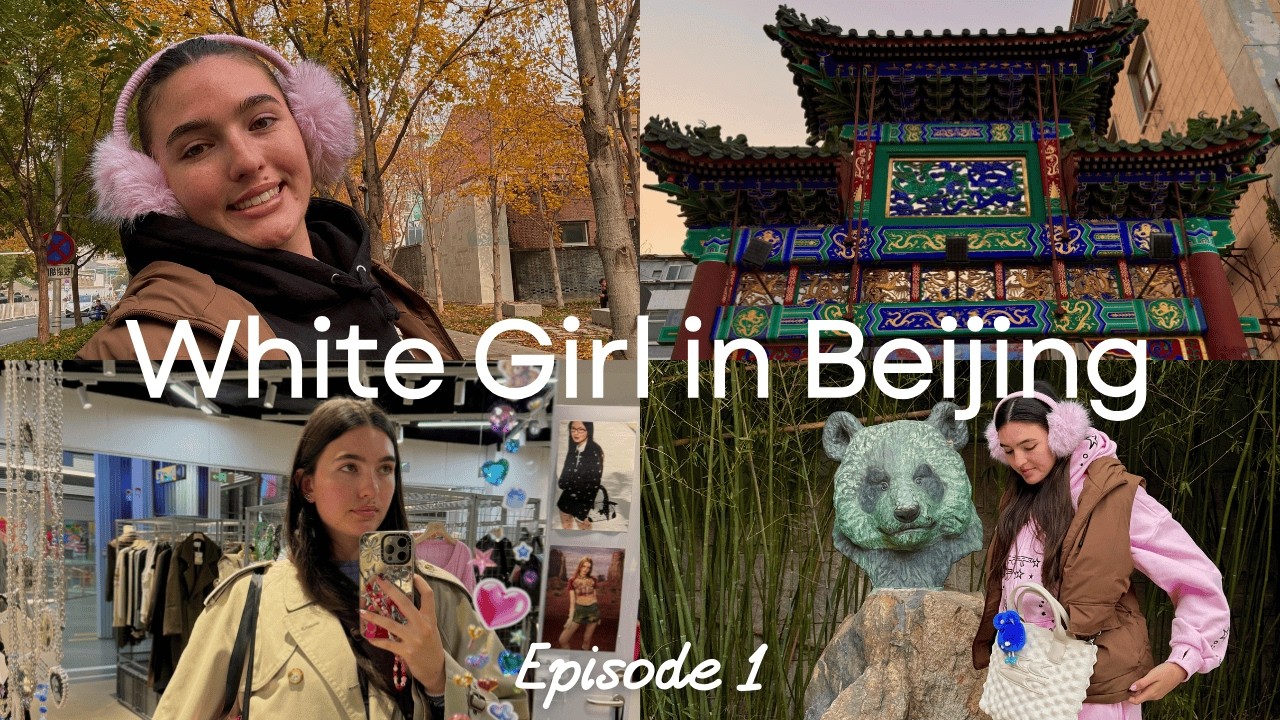 DOES BEIJING HAVE THE BEST SHOPPING?? | 'White Girl in Beijing' Episode 1