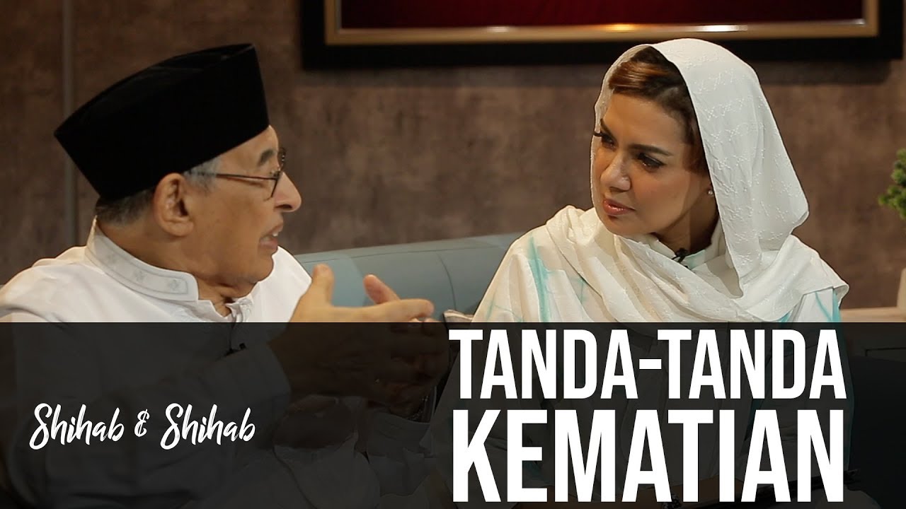 Shihab & Shihab Part 2 - Bekal Diri Menuju Ilahi: Tanda-Tanda Kematian