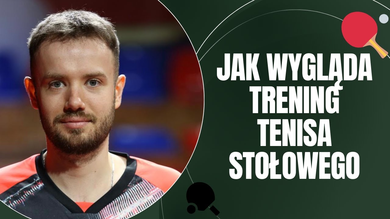 JAK WYGLĄDA TRENING TENISA STOŁOWEGO!