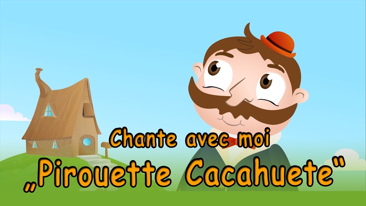 Pirouette Cacahuète comptine - comptines françaises pour bébé - il était un petit homme
