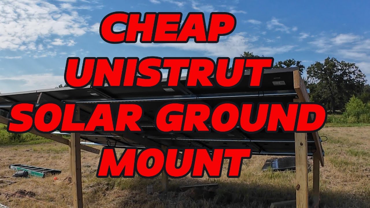 Cheap DIY Unistrut Solar Ground Mount And New Earth Mount Idea!