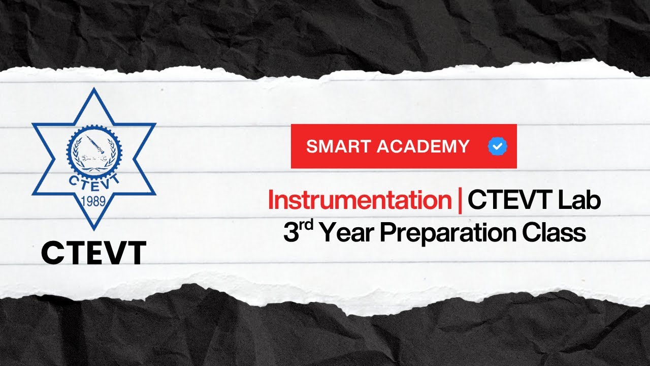 Instrumentation | CTEVT Lab 3rd Year Tuition Class | Smart Academy Nepal