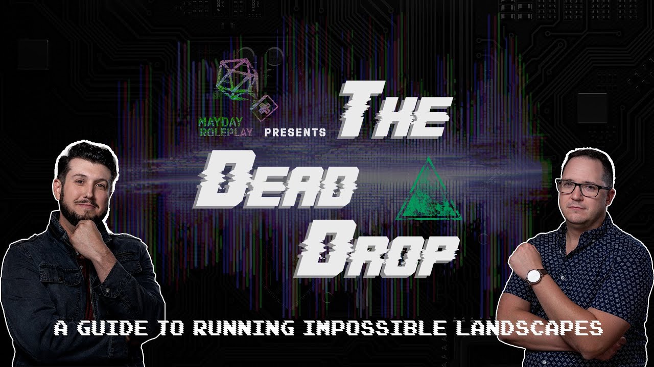 🕳️The Dead Drop | "A Guide to Running Impossible Landscapes" | Episode 1