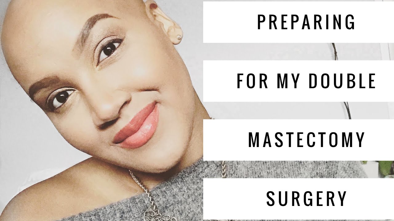 Preparing for My Double Mastectomy Surgery/ Millennial To Do’s List