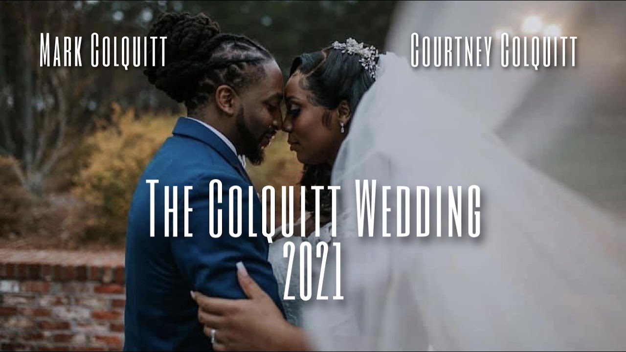 THE WEDDING OF MARK & COURTNEY COLQUITT (THE COLQUITT WEDDING 2021)