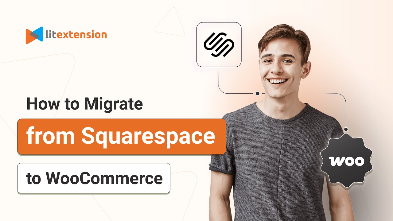 How to Migrate from Squarespace to WooCommerce with LitExtension All-in-One Service | 2025 Updated