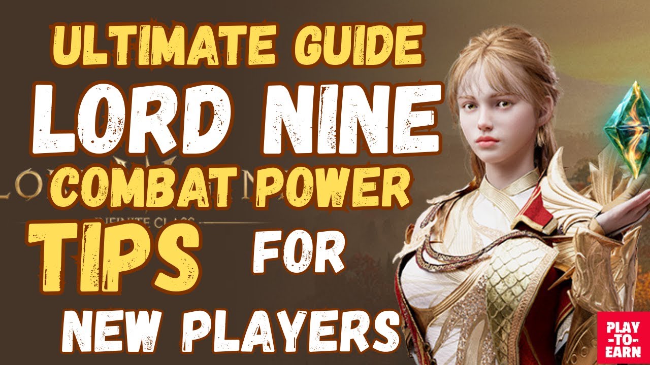 Ultimate Guide LordNine Combat Power Tips for New Players!