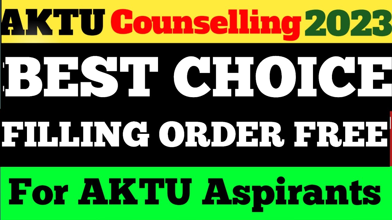AKTU COUNSELLING 2023 | BEST CHOICE FILLING ORDER ALL AKTU ASPIRANTS MUST WATCH FULL VIDEO
