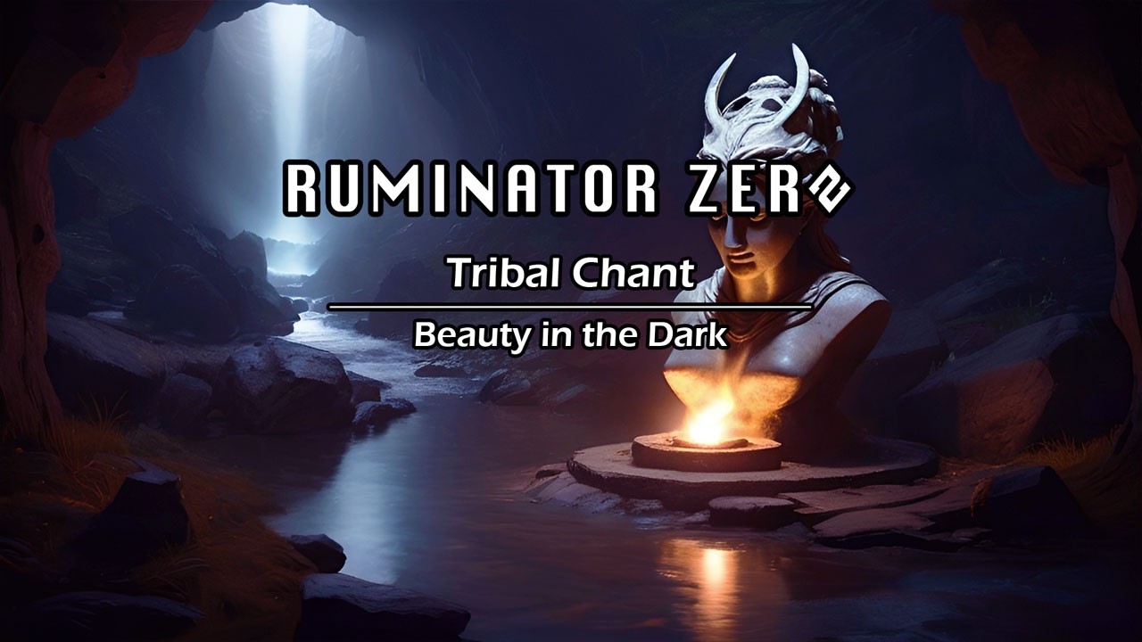 Tribal Chant • Beauty in the Dark by Ruminator Zero
